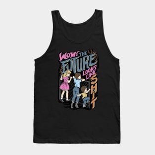 Wow! The Future Looks Like Shit Tank Top